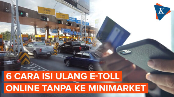 Isi E-Toll Lebih Praktis: 6 Cara Online Tanpa ke Minimarket