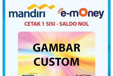 Panduan Mudah Membuat Kartu e-Toll Mandiri Custom Unik