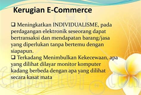 Mengintip 5 Keuntungan dan Kerugian E-commerce, Wajib Tahu!