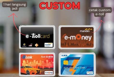 8 Keunggulan Kartu Etoll Custom: Solusi Praktis dan Personalisasi di Indonesia